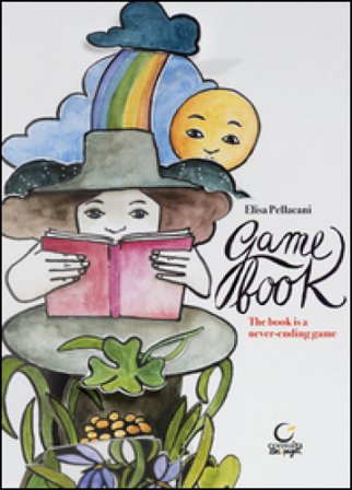 Game book. The book is a nerver-ending game. Ediz. illustrata Elisa Pellacani