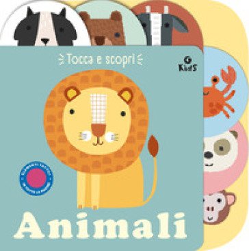 Animali. Tocca e scopri. Ediz. a colori