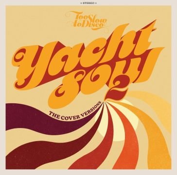 Yacht soul - the cover versions 2 AA.VV. Artisti Vari