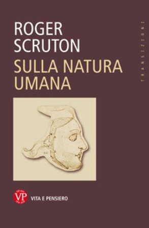 Sulla natura umana Roger Scruton