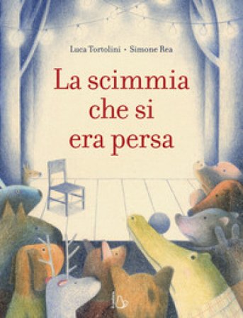 La scimmia che si era persa. Ediz. a colori Luca Tortolini