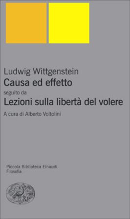 Causa ed effetto-Lezioni sulla libertà del volere Ludwig Wittgenstein