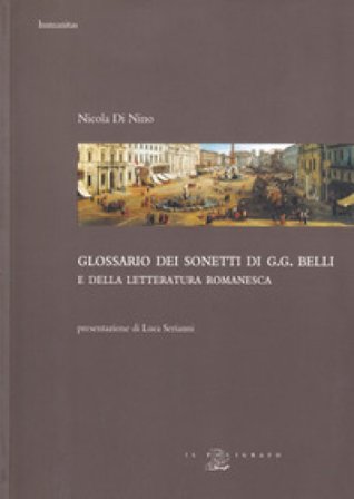 Glossario dei sonetti di G. G. Belli e della letteratura romanesca Nicola Di Nino
