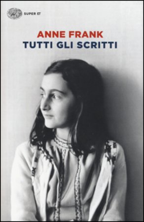 Tutti gli scritti Anne Frank