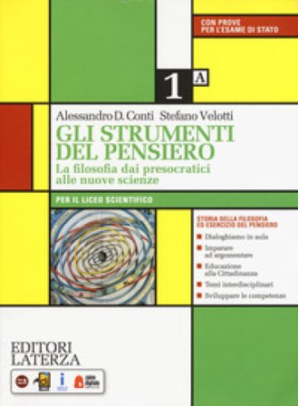 Gli strumenti del pensiero. La filosofia dai presocratici alle nuove scienze. Per il Liceo scientifico. Con e-book. Con espansione online. Vol. 1 