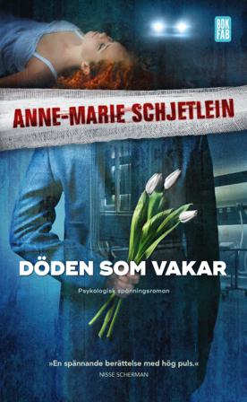 Döden som vakar - Bok av Anne-Marie Schjetlein - Pocket