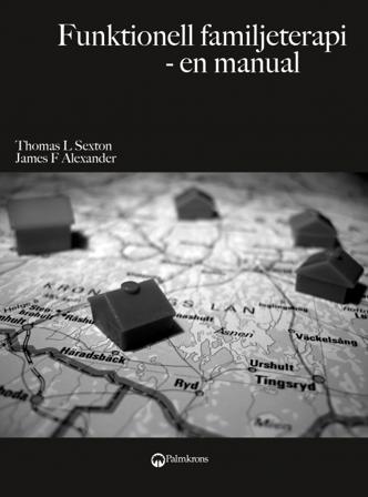 Funktionell familjeterapi : en manual - Bok av Thomas L. Sexton & James F. Alexander - Häfte
