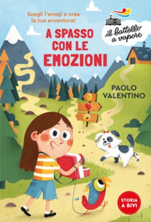 A spasso con le emozioni. Scegli l'emoji e crea la tua avventura! Paolo Valentino