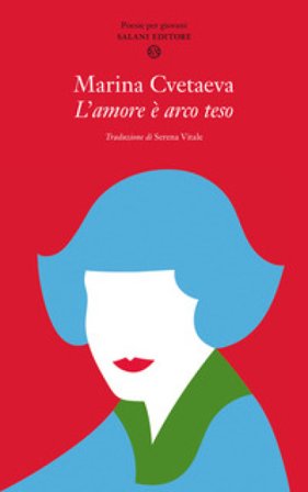 L'amore è arco teso Marina Cvetaeva