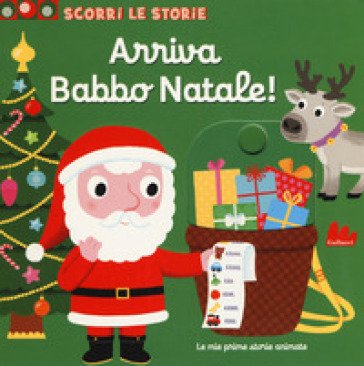 Arriva Babbo Natale! Scorri le storie. Ediz. a colori Nathalie Choux