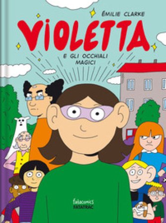Violetta e gli occhiali magici Émilie Clarke