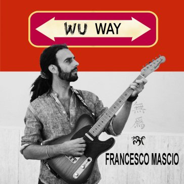 Wu way Francesco Mascio