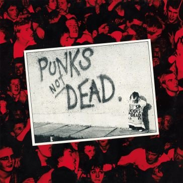 Punks not dead The Exploited