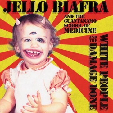 White people and the damage done Jello Biafra
