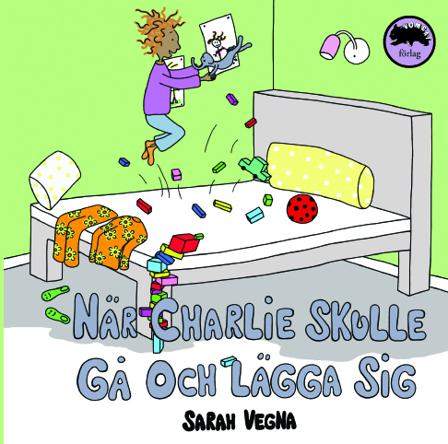 När Charlie skulle gå och lägga sig - Bok av Sarah Vegna - Häfte