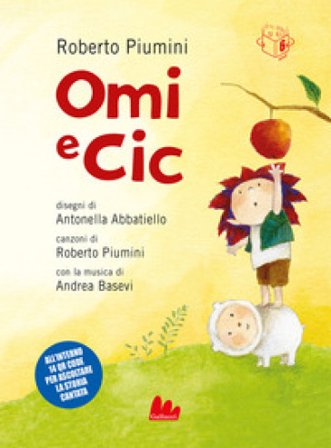 Omi e Cic. Ediz. a colori Roberto Piumini