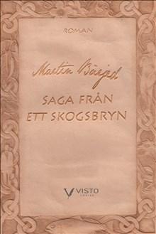 Saga från ett skogsbryn. Rotskott - Bok av Martin Bärjed - Inbunden