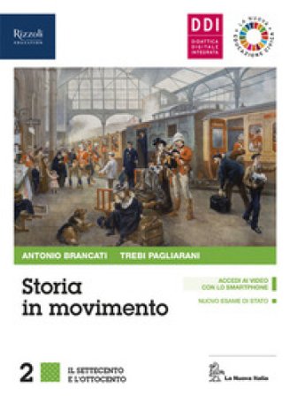 Storia in movimento. Per le Scuole superiori. Con e-book. Con espansione online. Con Libro: Lavorare con la storia. Vol. 2 Antonio Brancati