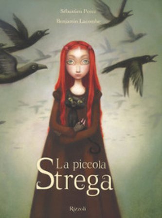 La piccola strega. Benjamin Lacombe