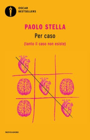 Per caso (tanto il caso non esiste) Paolo Stella