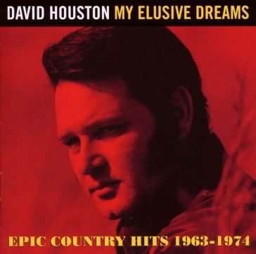 My elusive dreams - epic country hits 19 David Houston