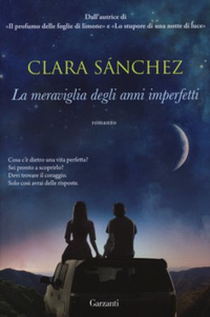 La meraviglia degli anni imperfetti Clara Sánchez