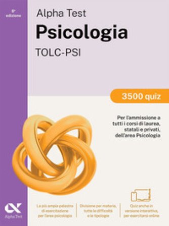 Alpha Test. Psicologia. TOLC-PSI. 3500 quiz. Ediz. MyDesk. Con Contenuto digitale per download e accesso online Fausto Lanzoni
