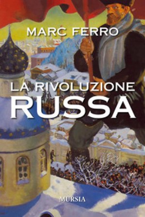 La Rivoluzione russa Marc Ferro