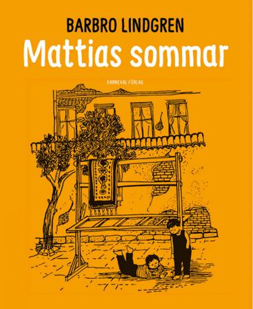 Mattias sommar - Bok av Barbro Lindgren - Inbunden