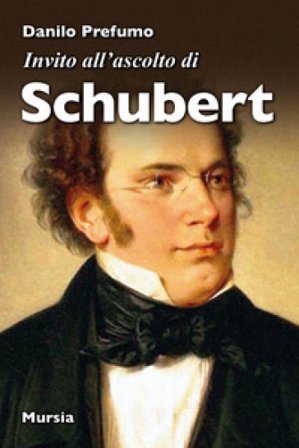 Invito all'ascolto di Schubert Danilo Prefumo