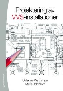 Projektering av VVS-installationer, ISBN: 9789144055619