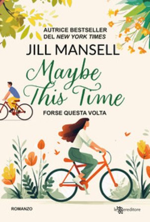 Maybe this time. Forse questa volta Jill Mansell