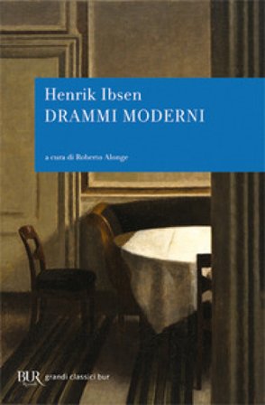 Drammi moderni Henrik Ibsen