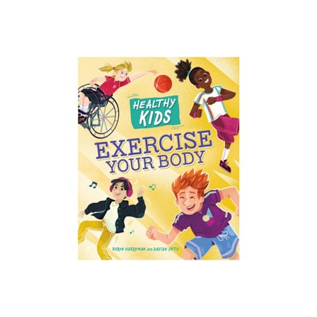 Healthy Kids: Exercise Your Body (häftad, eng)