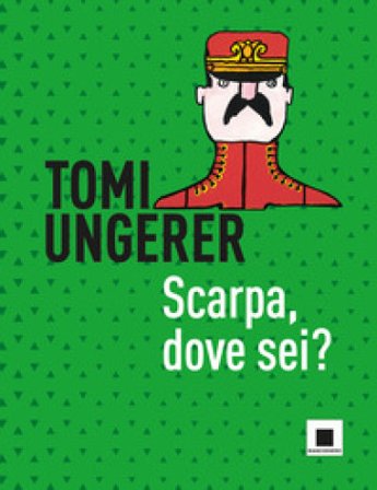 Scarpa, dove sei? Ediz. a colori Tomi Ungerer