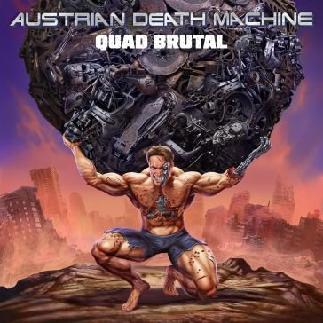 Quad brutal Austrian Death Machine