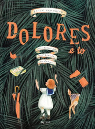 Dolores e io. Ediz. a colori Ester Armanino