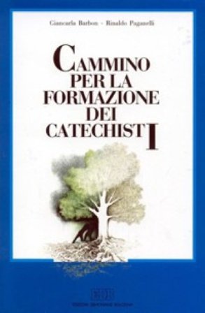 Cammino per la formazione dei catechisti Giancarla Barbon
