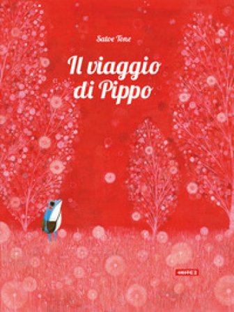 Il viaggio di Pippo. Ediz. illustrata Satoe Tone