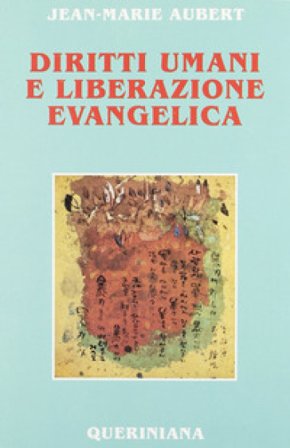 Diritti umani e liberazione evangelica Jean-Marie Aubert