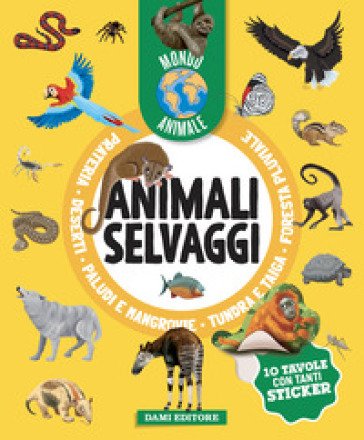 Animali selvaggi. Mondo animale. Con adesivi. Ediz. a colori Anna Casalis