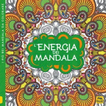 L'energia dei mandala. I quaderni dell'Art Therapy. Disegni da colorare. Ediz. illustrata