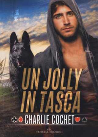 Un jolly in tasca. The Kings: Wild cards book. Vol. 3 Charlie Cochet