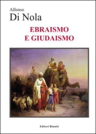 Ebraismo e giudaismo Alfonso Di Nola