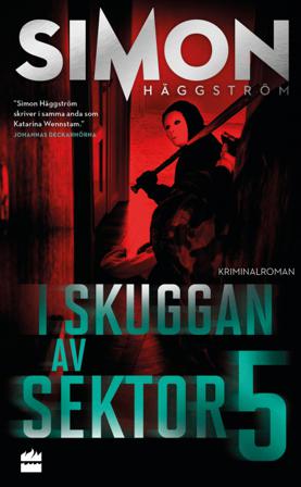 I skuggan av sektor 5 - Bok av Simon Häggström - Pocket