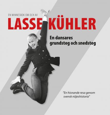 Lasse Kühler - en dansares grundsteg och snedsteg - Bok av Lasse Kühler - Inbunden
