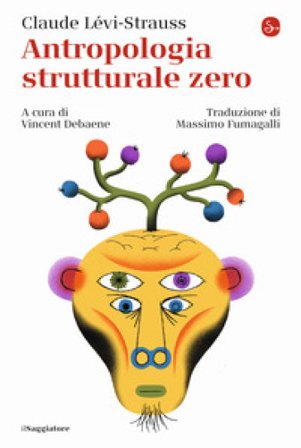 Antropologia strutturale zero Claude Levi-Strauss