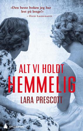 Alt vi holdt hemmelig - Bok av Lara Prescott - Hardback