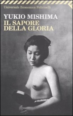 Il sapore della gloria Yukio Mishima