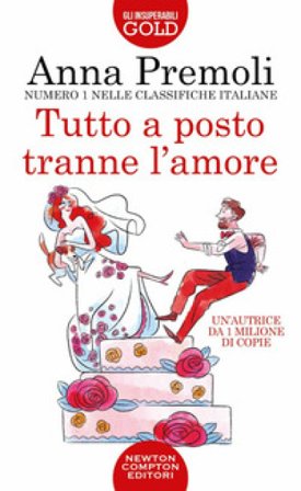 Tutto a posto tranne l'amore Anna Premoli